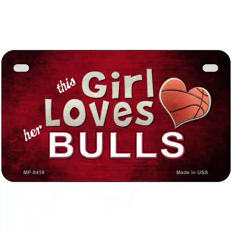 This Girl Loves Her Bulls Novelty Metal License Plate 7" x 4" (MP)