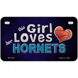 This Girl Loves Her Hornets Novelty Metal License Plate 7" x 4" (MP)