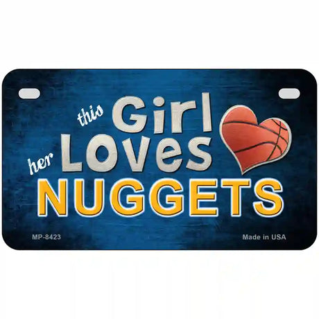 This Girl Loves Her Nuggets Novelty Metal License Plate 7" x 4" (MP)