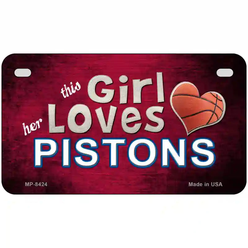 This Girl Loves Her Pistons Novelty Metal License Plate 7" x 4" (MP)