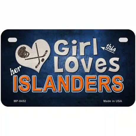 This Girl Loves Her Islanders Novelty Metal License Plate 7" x 4" (MP)