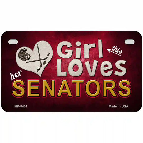 This Girl Loves Her Senators Novelty Metal License Plate 7" x 4" (MP)