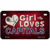 This Girl Loves Her Capitals Novelty Metal License Plate 7" x 4" (MP)