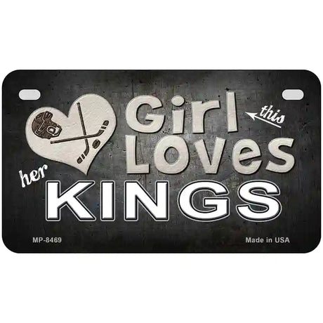 This Girl Loves Her Kings Hockey Novelty Metal License Plate 7" x 4" (MP)