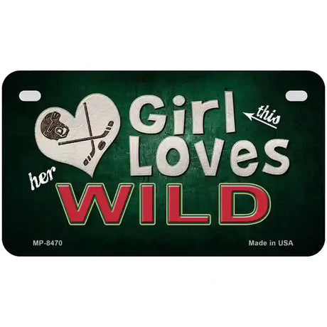 This Girl Loves Her Wild Novelty Metal License Plate 7" x 4" (MP)