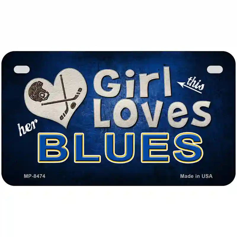 This Girl Loves Her Blues Novelty Metal License Plate 7" x 4" (MP)