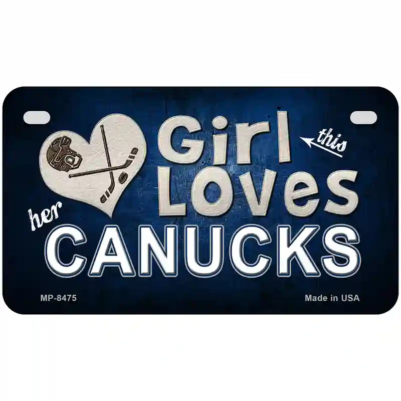 This Girl Loves Her Canucks Novelty Metal License Plate 7" x 4" (MP)