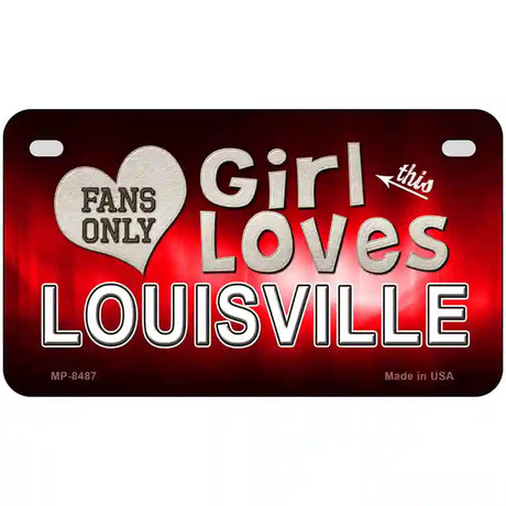 This Girl Loves Louisville Novelty Metal License Plate 7" x 4" (MP)