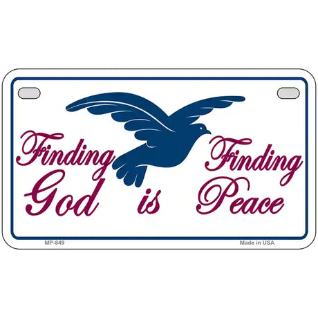 Finding God Finding Peace Metal Novelty License Plate 7" x 4" (MP)