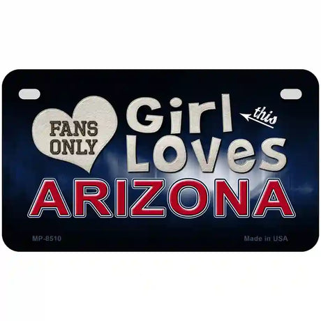 This Girl Loves Arizona Novelty Metal License Plate 7" x 4" (MP)