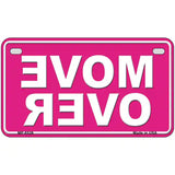 Move Over Pink Metal Novelty License Plate 7" x 4" (MP)