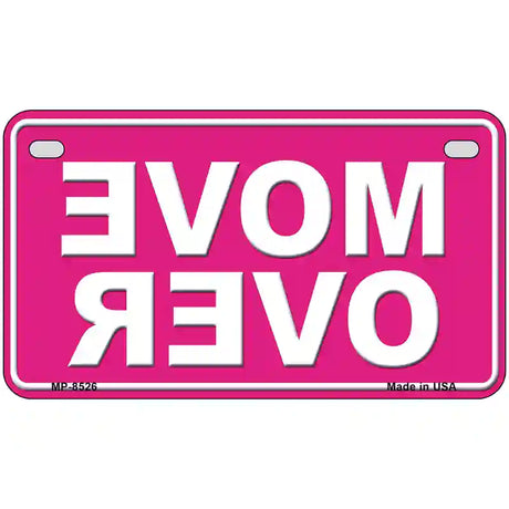 Move Over Pink Metal Novelty License Plate 7" x 4" (MP)