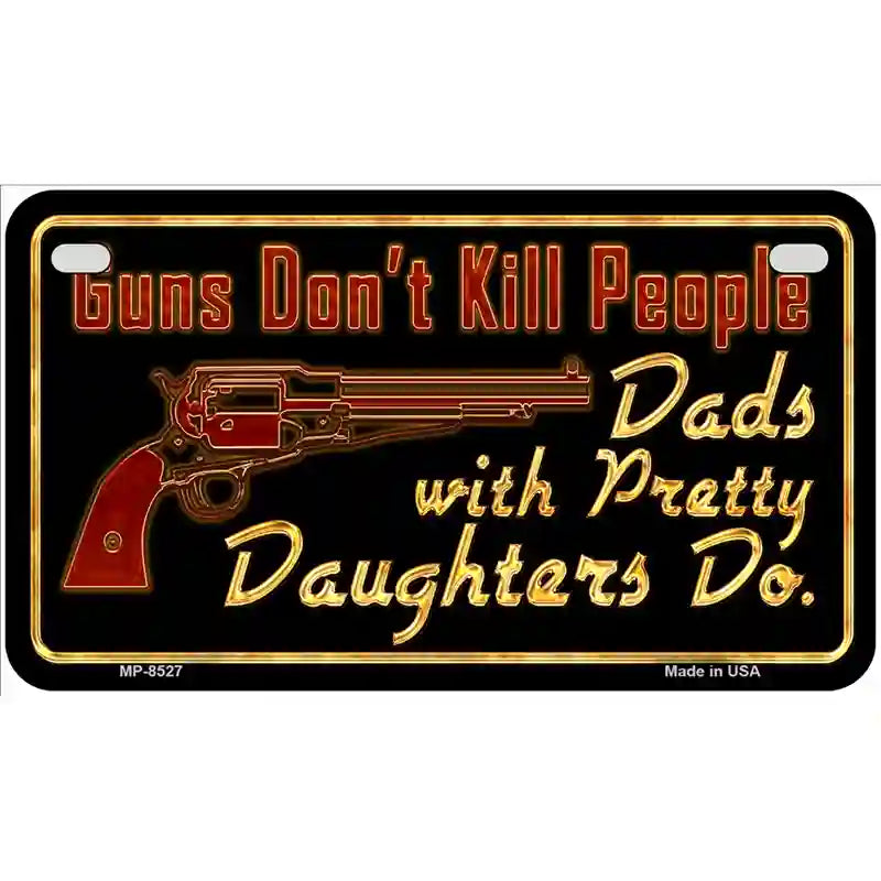 Guns Dont Kill People Metal Novelty License Plate 7" x 4" (MP)