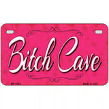 Bitch Cave Metal Novelty License Plate 7" x 4" (MP)