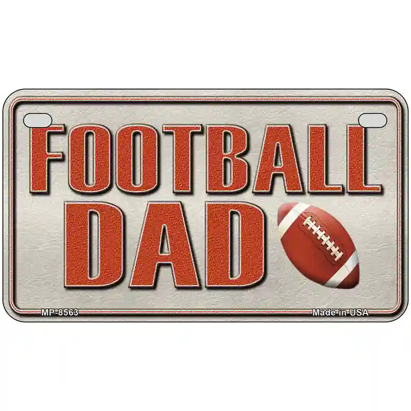 Football Dad Metal Novelty License Plate 7" x 4" (MP)