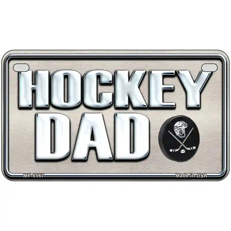 Hockey Dad Metal Novelty License Plate 7" x 4" (MP)