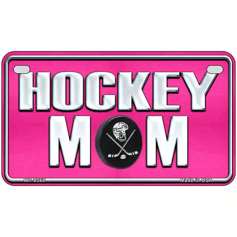 Hockey Mom Metal Novelty License Plate 7" x 4" (MP)