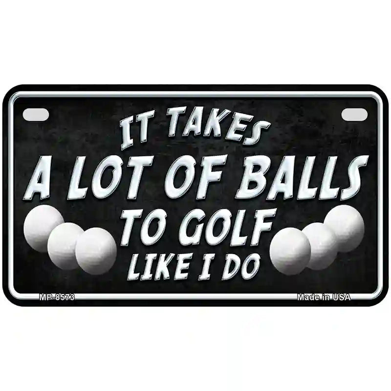 A Lot Of Balls Metal Novelty License Plate 7" x 4" (MP)