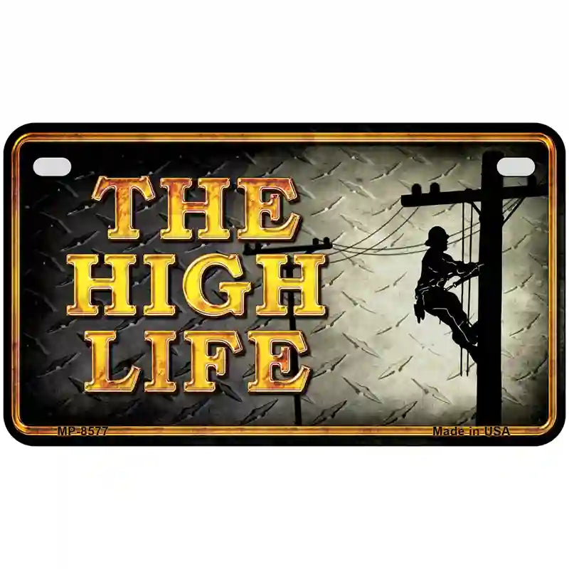 The High Life Metal Novelty License Plate 7" x 4" (MP)