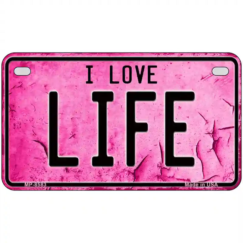 I Love Life Metal Novelty License Plate 7" x 4" (MP)