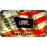 Montana Love Metal Novelty License Plate 7" x 4" (MP)