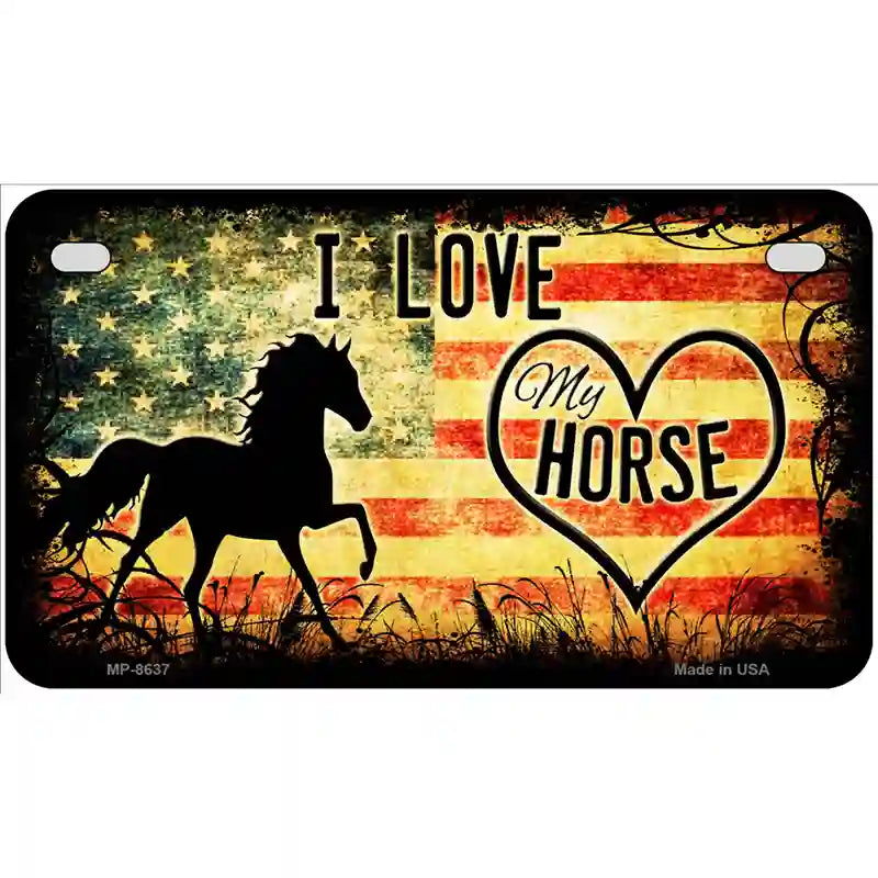 I Love My Horse Metal Novelty License Plate 7" x 4" (MP)