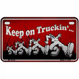 Keep On Trucking Metal Novelty License Plate