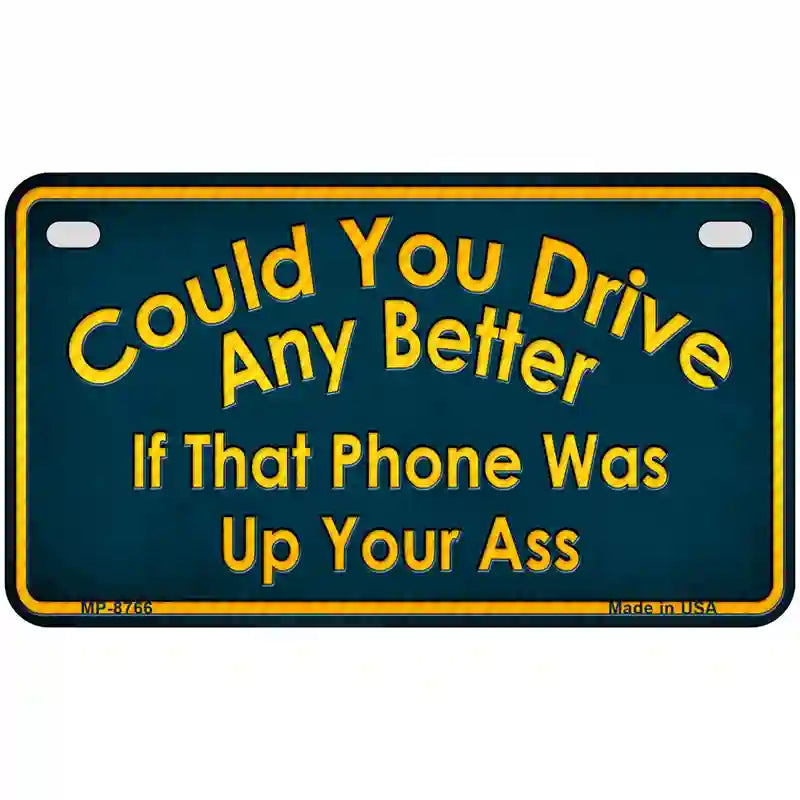 Could You Drive Metal Novelty License Plate 7" x 4" (MP)