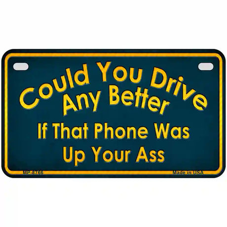 Could You Drive Metal Novelty License Plate 7" x 4" (MP)