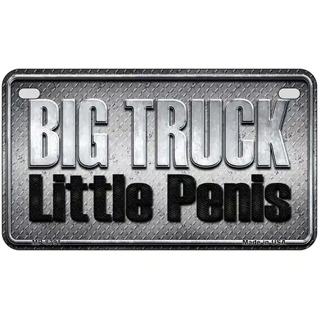 Big Truck Little Penis Metal Novelty License Plate