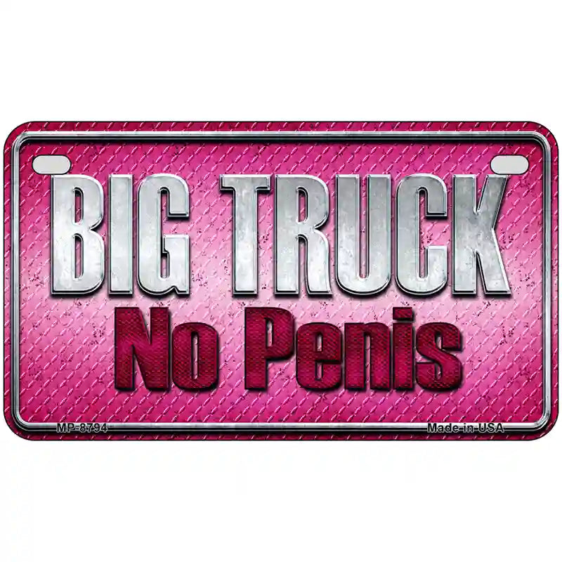 Big Truck No Penis Metal Novelty License Plate 7" x 4" (MP)