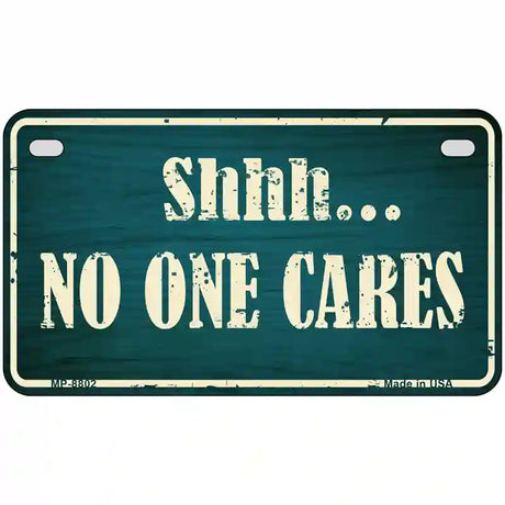 No One Cares Metal Novelty License Plate 7" x 4" (MP)