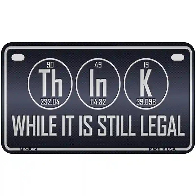 Think Metal Novelty License Plate 7" x 4" (MP)