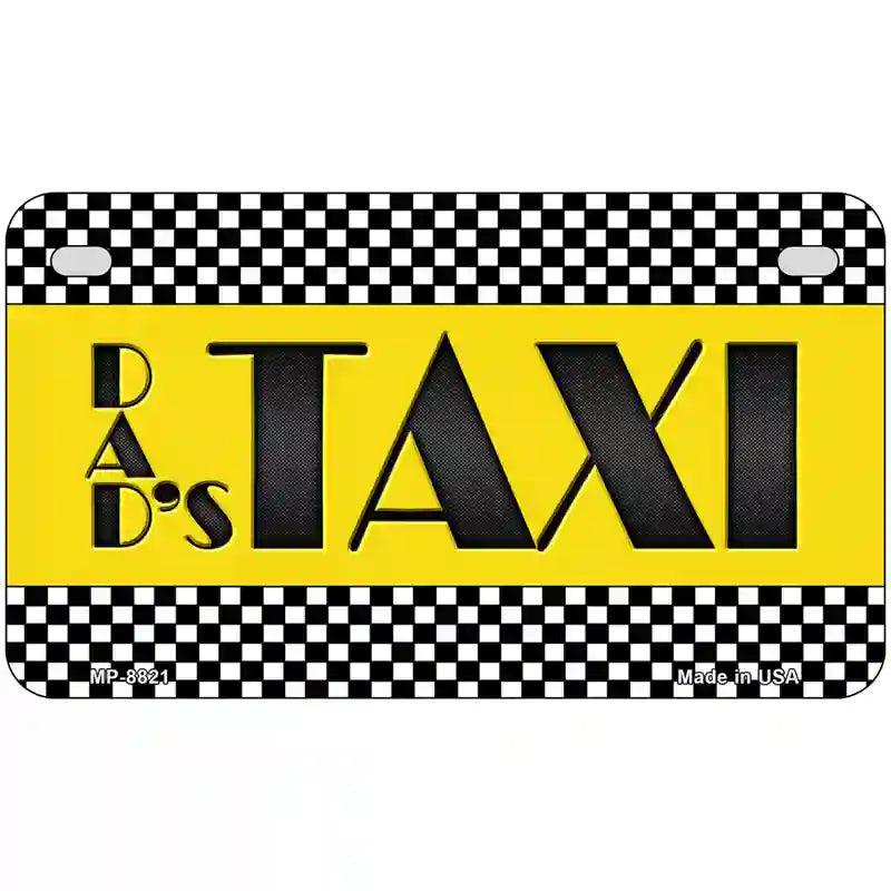 Dads Taxi Metal Novelty License Plate 7" x 4" (MP)