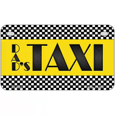 Dads Taxi Metal Novelty License Plate 7" x 4" (MP)