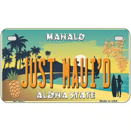 Just Mauid Vintage Novelty Metal License Plate 7" x 4" (MP)