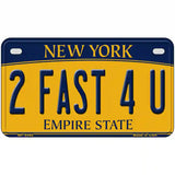 2 Fast 4 You New York Metal Novelty License Plate