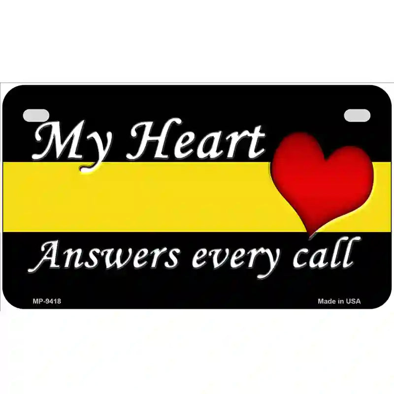 My Heart Answers Every Call Novelty Metal License Plate 7" x 4" (MP)