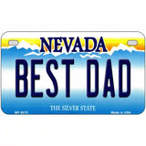 Best Dad Nevada Novelty Metal License Plate 7" x 4" (MP)