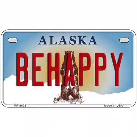 Be Happy Alaska State Novelty Metal License Plate 7" x 4" (MP)