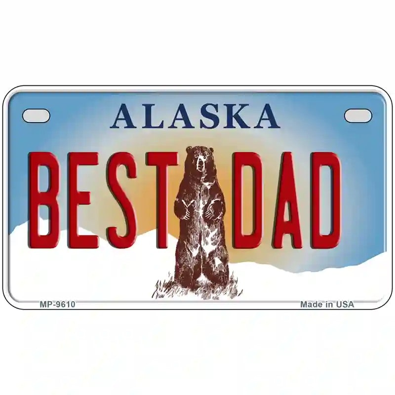 Best Dad Alaska State Novelty Metal License Plate 7" x 4" (MP)