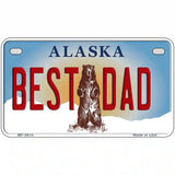 Best Dad Alaska State Novelty Metal License Plate 7" x 4" (MP)