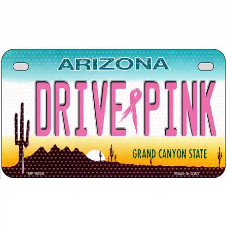 Drive Pink Arizona Novelty Metal License Plate 7" x 4" (MP)