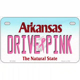 Drive Pink Arkansas Novelty Metal License Plate 7" x 4" (MP)