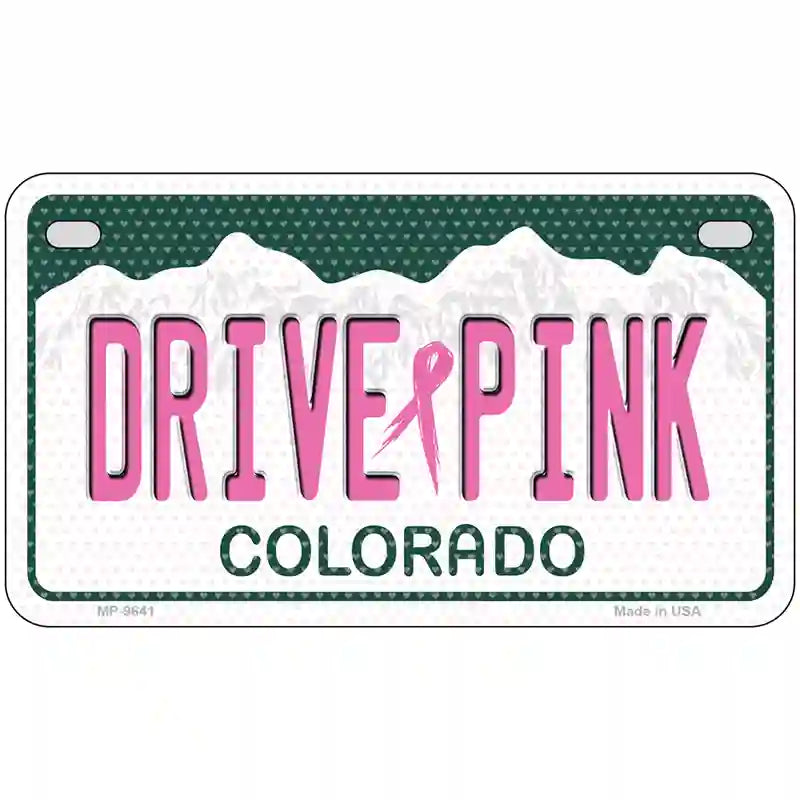 Drive Pink Colorado Novelty Metal License Plate 7" x 4" (MP)