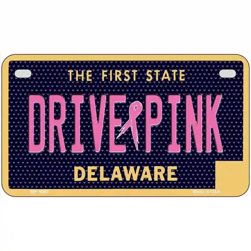 Drive Pink Delaware Novelty Metal License Plate 7" x 4" (MP)