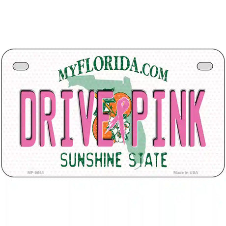 Drive Pink Florida Novelty Metal License Plate 7" x 4" (MP)