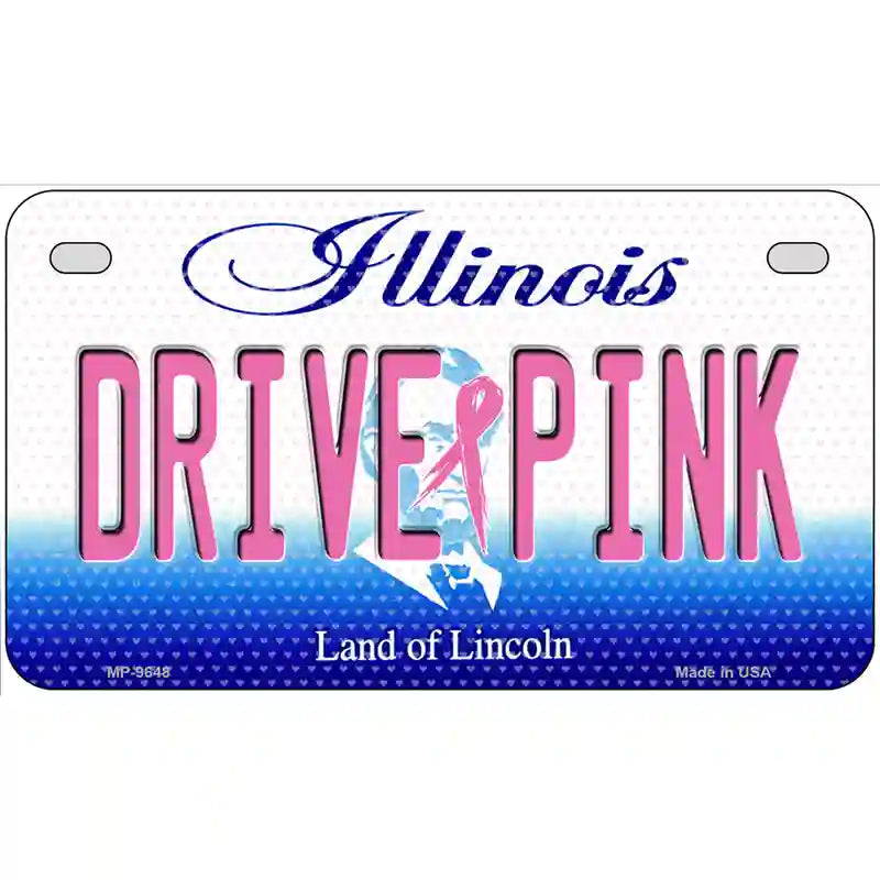 Drive Pink Illinois Novelty Metal License Plate 7" x 4" (MP)