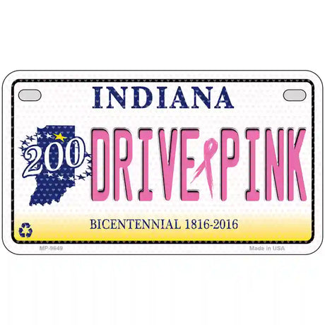 Drive Pink Indiana Novelty Metal License Plate 7" x 4" (MP)