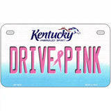 Drive Pink Kentucky Novelty Metal License Plate 7" x 4" (MP)